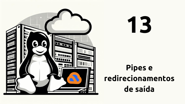 Pipes redirecionamentos de saída Pipes e redirecionamentos de saída