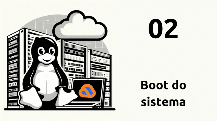 Boot do Sistema Linux
