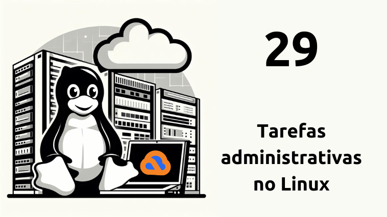 Tarefas administrativas no Linux